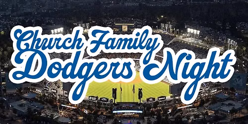 Church Family Dodger Night \u26be\ufe0f