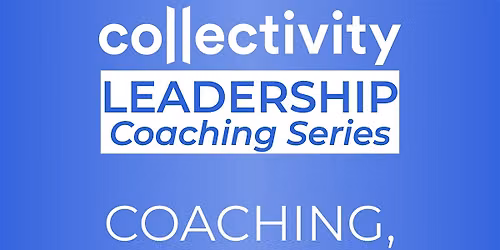 Coaching, Facilitation & Collaborative Leadership