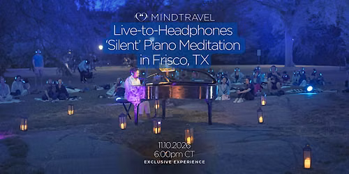 MindTravel November Live-to-Headphones Silent Piano Concert in Frisco