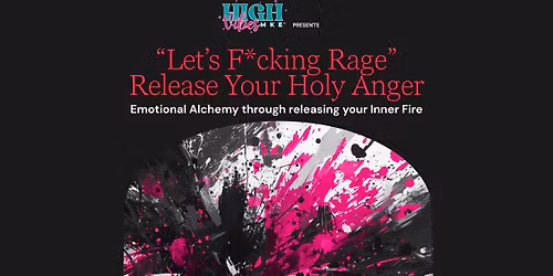 Let's F*cking RAGE! Releasing Holy Anger
