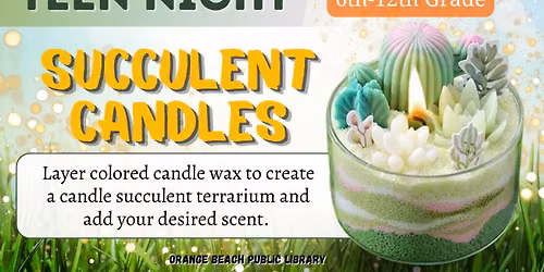 TEEN (6th-12th Grade): Succulent Candles