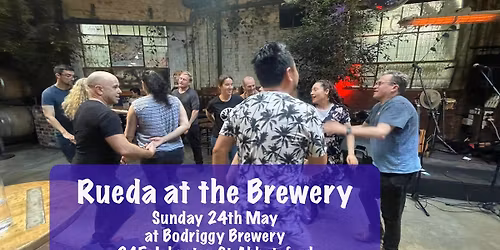 Rueda at the Brewery - Sunday 24th May