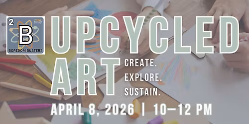 Spring Boredom Busters: Upcycled Art