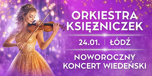 Orkiestra Ksi\u0119\u017cniczek - Noworoczny Koncert Wiede\u0144ski w \u0141odzi