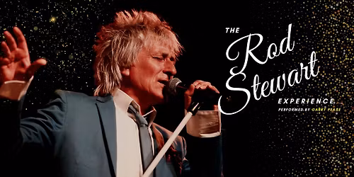 "Sold Out" The Rod Stewart Experience