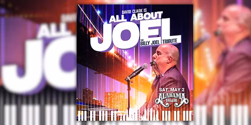 All About Joel, The Billy Joel Tribute, David Clark, Alabama Theatre, North Myrtle Beach, 5\/2\/26