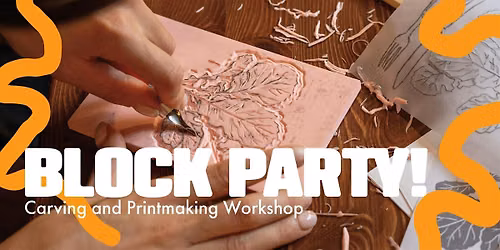 Block Party - Carving and Print making