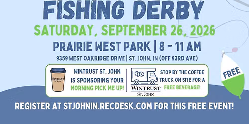 \ud83c\udfa3St. John Fishing Derby\ud83c\udfa3 - Prairie West Park - Sept 26 @ 8 am