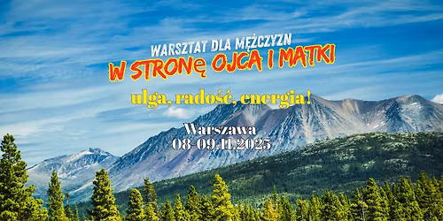 W STRON\u0118 OJCA i MATKI. Warsztat dla m\u0119\u017cczyzn. Warszawa