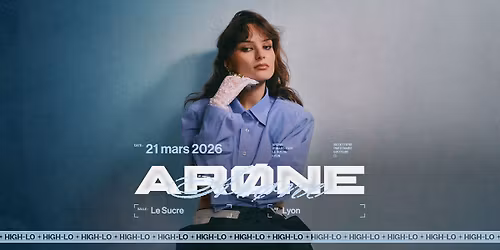 AR\u00d8NE - Le Sucre - Lyon