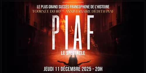 Piaf ! Le Spectacle \u00e0 Reims