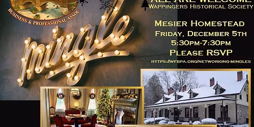December WFBPA Networking Mingle-Wappingers Historical Society
