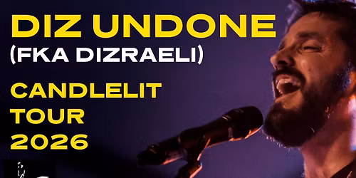 Diz Undone (FKA Dizraeli) SOLO