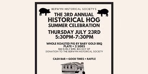 Berwyn Historical Society's 3rd Annual HISTORICAL HOG Summer Celebration!