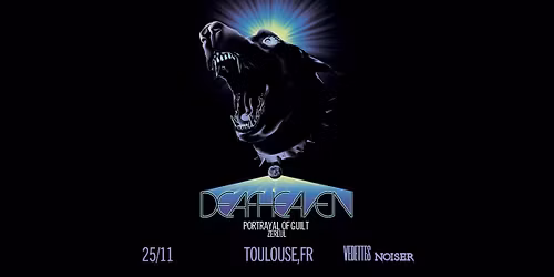DEAFHEAVEN & PORTRAYAL OF GUILT & ZERUEL | Le Rex de Toulouse