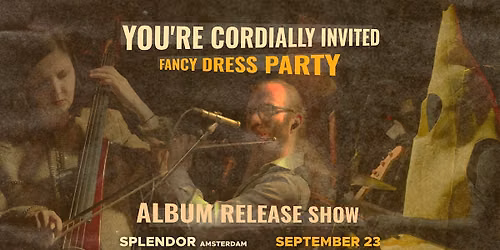 Fancy Dress Party: "You\u2019re Cordially Invited\u201d album release