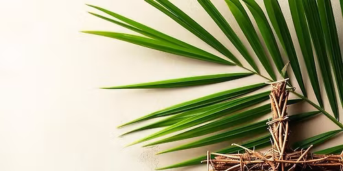 Palm Sunday Service & Holy Communion