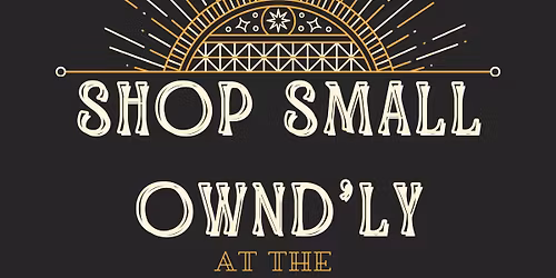 *Shop Small Ownd\u2019ly Holiday Market*