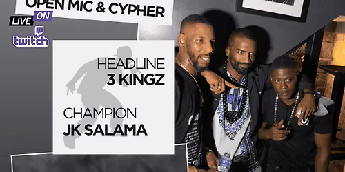 RTB Open Mic & Cypher - 3 Kingz (2Badda, Craze & Logic) Headline & JK Salama Champion