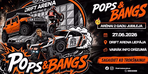 Pops&Bangs DRIFT ARENA 2 GADU JUBILEJA