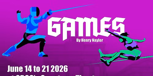 GAMES, a play by Henry Naylor