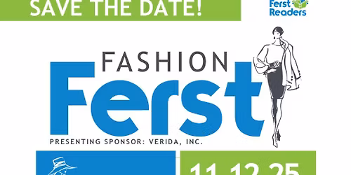 Fashion Ferst a Fabulous Afternoon of Fashion & Fun!