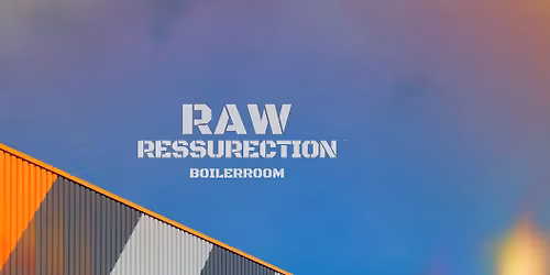 Raw Ressurection - Boilerroom