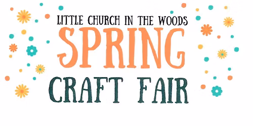 Little Church in the Woods Spring Craft Fair