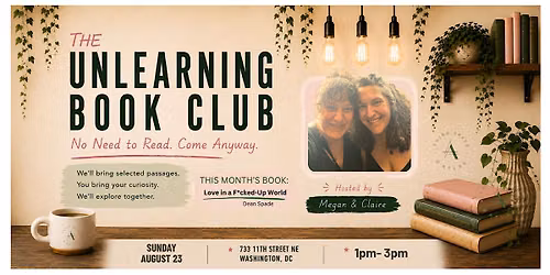 The Unlearning Book Club: Love in a F*cked-Up World by Dean Spade