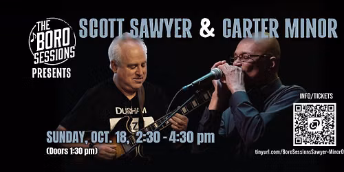 The \u2018Boro Sessions Presents Scott Sawyer and Carter Minor