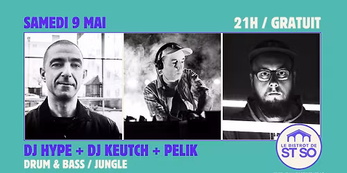\u26a1 DJ HYPE + DJ KEUTCH + PELIK \u26a1 GRATUIT