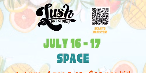 Kids Camp - Space - July 16 & 17,  1-4 pm
