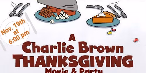 A Charlie Brown Thanksgiving Movie & Party