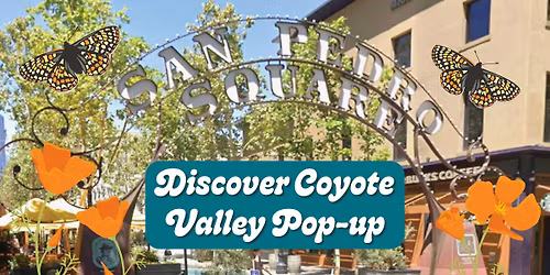 Discover Coyote Valley Pop-up at San Pedro Square
