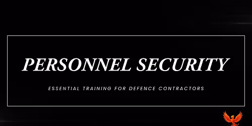 Essential Personnel Security Training for Defence Contractors