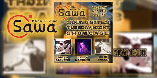 Sound Bites Tuesday Night Showcase MAY 19th - Brian Dickens, Lizzy Marquis, Brie Green