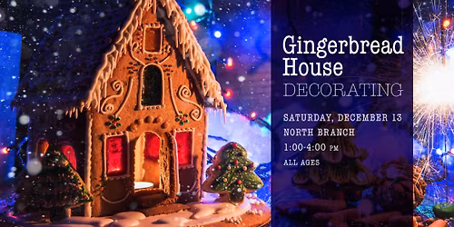 Gingerbread House Decorating Event @ North Branch