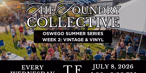 \ud83c\udfb6 The Foundry Collective | Week 2: Vintage & Vinyl | Oswego NY