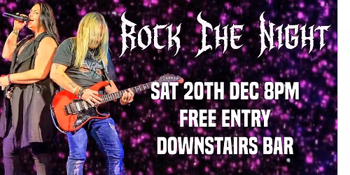 Rock The Night Duo.  In the downstairs bar, free entry.