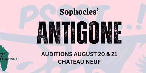 Auditions: ANTIGONE