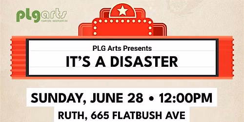 PLG Arts Presents: Films You Will Love! - It's A Disaster