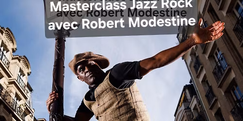 Masterclass Jazz Rock with Robert Modestine