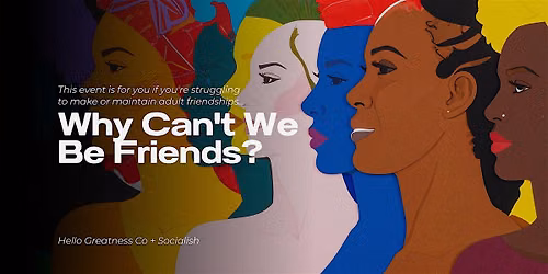 Why Can\u2019t We Be Friends?