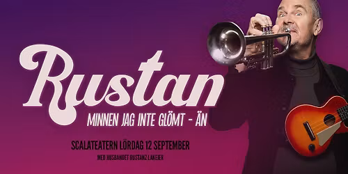 RUSTAN - MINNEN JAG INTE GL\u00d6MT - \u00c4N - SCALATEATERN KARLSTAD