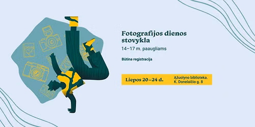 Fotografijos dienos stovykla paaugliams