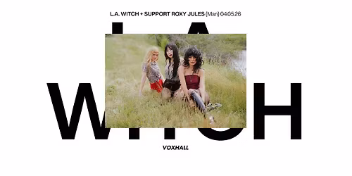L.A. Witch + support ROXY JULES p\u00e5 PHONO