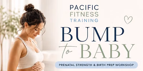 Bump to Baby Prenatal Strength Workshop Corvallis