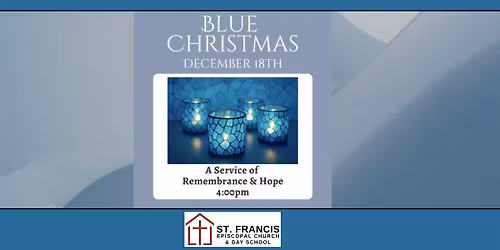 Blue Christmas Worship Service at St. Francis Episcopal Church