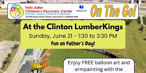 Discovery Center "On The Go" @ Clinton LumberKings