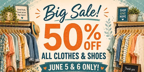 BIG SALE at HOPE RENEWED THRIFT STORE! 50% off all Clothes and Shoes